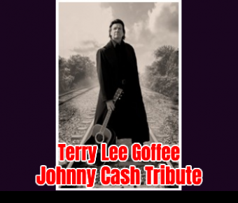 Johnny Cash Tribute Starring Terry Lee Goffee