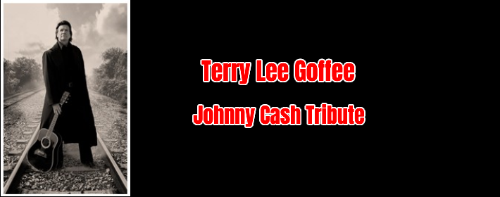 Johnny Cash Tribute Starring Terry Lee Goffee